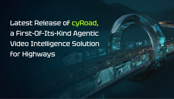 Cynapse.ai Unveils Latest Release of cyRoad, a First-Of-Its-Kind Agentic Video Intelligence Solution for Highways